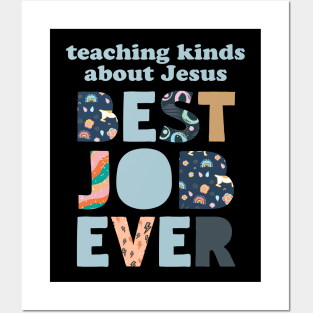 Teaching Kinds About Jesus Best Job Ever, Stylish Tee Statement Collection Posters and Art